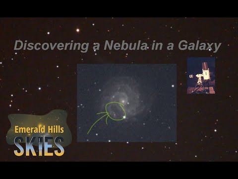 Come With Us to Discover a Nebula within a Galaxy: Another Emerald Hills Skies Deep Sky Tour Skylet