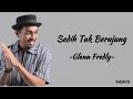 Glenn Fredly - Sedih Tak Berujung | Lirik Lagu