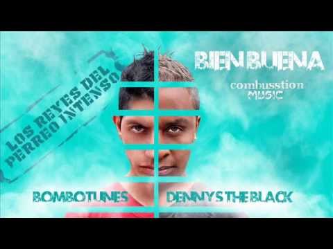 Bien Buena Bombotunes Dennys the black combusstionmusic