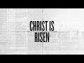 Christ Is Risen