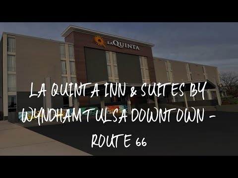La Quinta Inn & Suites by Wyndham Tulsa Downtown - Route 66 Review - Tulsa , United States of Americ