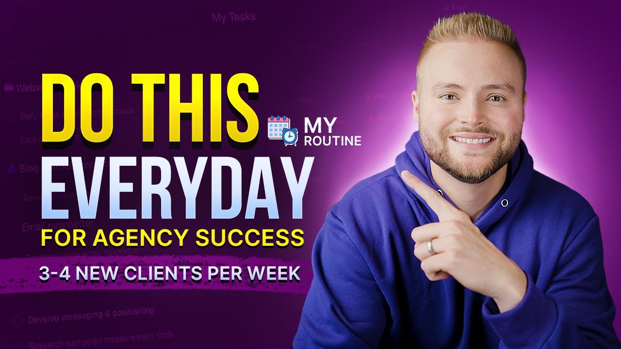 Do This Every Day For A Successful Agency - My routine