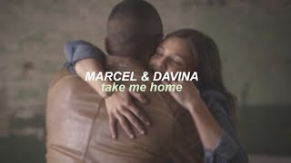 Marcel &amp; Davina | Take me home
