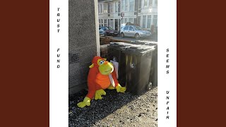 Trust Fund - Seems Unfair (2015) video