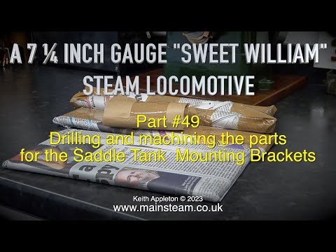 A 7 ¼ INCH GAUGE "SWEET WILLIAM" LOCOMOTIVE - PART #49