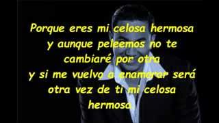 Mi Celosa Hermosa Letra Felipe Pelaez