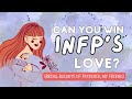 Wanna Make INFP Fall In Love With You? (Here are some Dos and Don'ts)