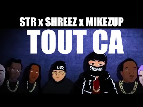 STR x SHREEZ x MIKEZUP - TOUT ÇA