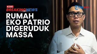 BREAKING NEWS: Massa Geruduk Rumah Anggota DPR Eko Patrio dan Jarah Barang-barang Berharga