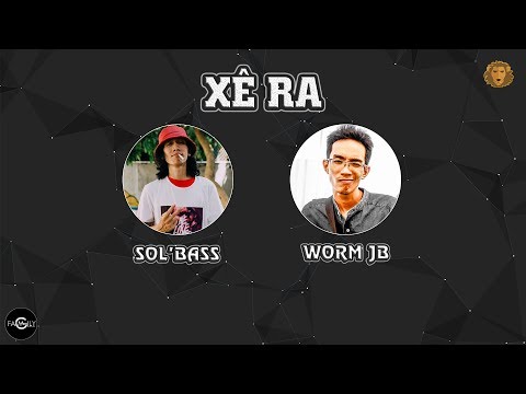 [2013] Xê Ra – Sol’Bass ft. Worm JB (Dizz Northside)