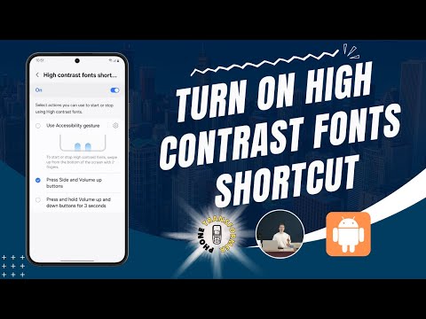 How to Turn on the High Contrast Fonts Shortcut on Samsung - Advanced Strategies
