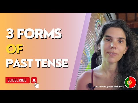 Speak Portuguese | 3 Forms of Past Tense | European Portuguese