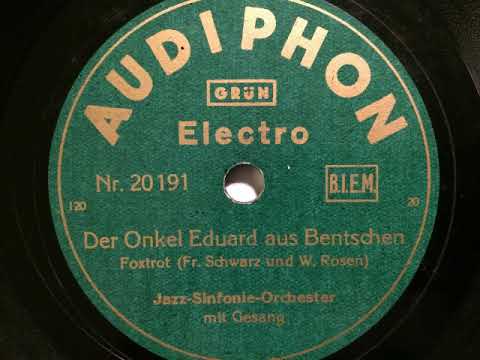 Eddy Walis Jazz-Sinfonie-Orchester, Gesang, Der Onkel Eduard aus Bentschen, Foxtrot, 1931