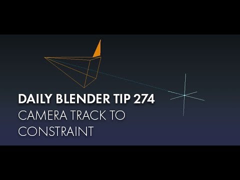 Daily Blender Tip 274 - Camera Track To Constraint (Blender 2.7)