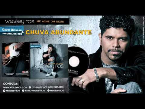 WESLEY ROS - CHUVA ABUNDANTE