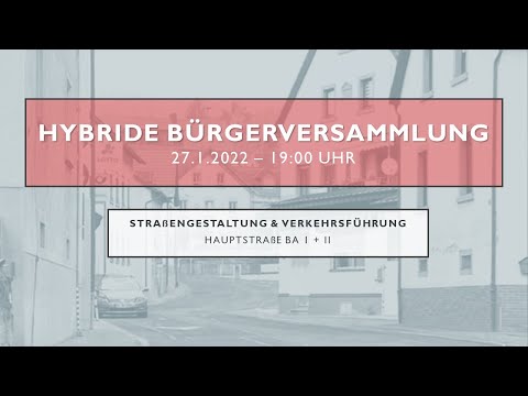 Hybride Bürgerversammlung Glattbach zum Thema "Straßengestaltung/Verkehrsführung" Hauptstraße