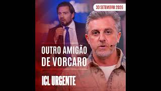 ICL Urgente - #362 - Mensagens mostram proximidade entre dono do Master e Luciano Huck