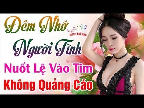 50 Bài Bolero Sến Êm Tai KHÔNG QUẢNG CÁO Dành Cho Phòng Trà, Quán Cà Phê - Lk Nhạc Trữ Tình Hay