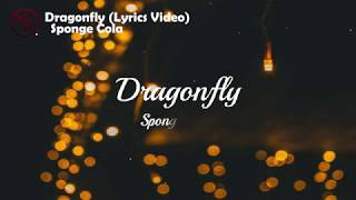 Dragonfly (Lyrics Video)- Sponge Cola