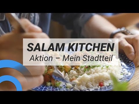 Porträt: "Salam Kitchen" | Aktion – Mein Stadtteil