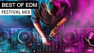 BEST OF EDM – Electro House Festival Music Mix 2018