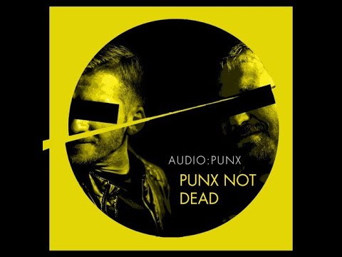 AUDIO:PUNX - PUNX NOT DEAD (FREE DL)