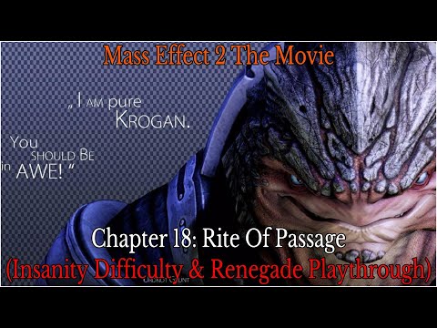Mass Effect 2 The Movie - Chapter 18: Rite Of Passage (Insanity Difficulty & Renegade Playthrough)