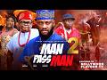 MAN PASS MAN Part 2 Osita Iheme Yul Edochie Chinedu Ikedieze Nigerian Movie 2026 Latest Full Movie