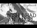 Wish I Had an Angel - Nightwish - Cover by Nora ...