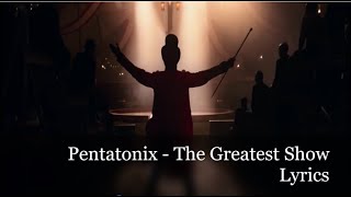 Pentatonix - The Greatest Show Lyrics