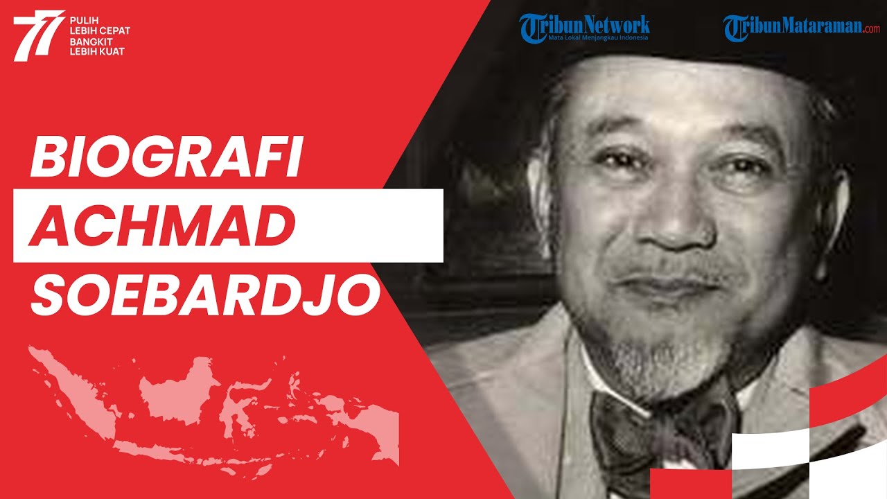 Biografi Achmad Soebardjo Pahlawan Yang Berperan Dalam Penyusunan
