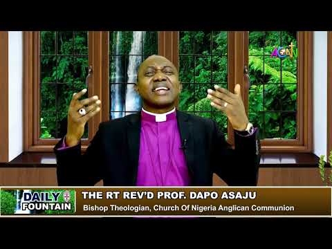 DAILY FOUNTAIN DEVOTIONAL OF APRIL 2, 2022   THE RT REV'D PROF  DAPO ASAJU