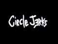 Circle Jerks  -  Leave Me Alone