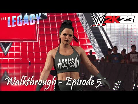 WWE 2k23 MyRISE - The Legacy  - FULL WALKTHROUGH/ NO COMMENTARY - EPISODE 5