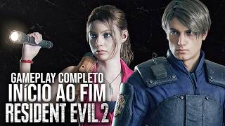 RESIDENT EVIL 2 REMAKE - Gameplay Completo do Início ao Fim!!! | 1ª Jornada Leon e 2ª Jornada Claire