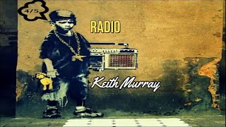 RADIO - Keith Murray