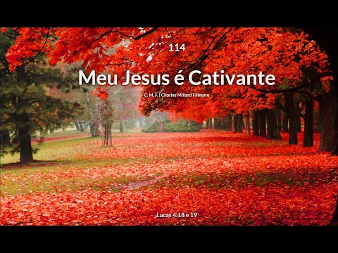 Hinário Adventista • Hino 114 - Meu Jesus é Cativante