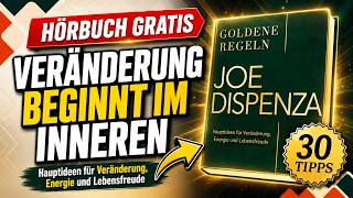 Joe Dispenza: Goldene Regeln für neue Energie, Veränderung und Lebensfreude | Hörbuch