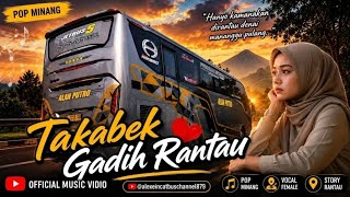 Download lagu Takabek Gadih Rantau mp3 Download lagu Takabek Gadih Rantau mp3