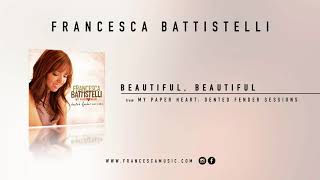 Francesca Battistelli - &quot;Beautiful, Beautiful&quot; (Official Audio) - Dented Fender Sessions