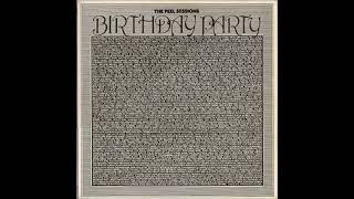Sometimes Pleasure Heads Must Burn (Peel Sessions) by The Birthday Party