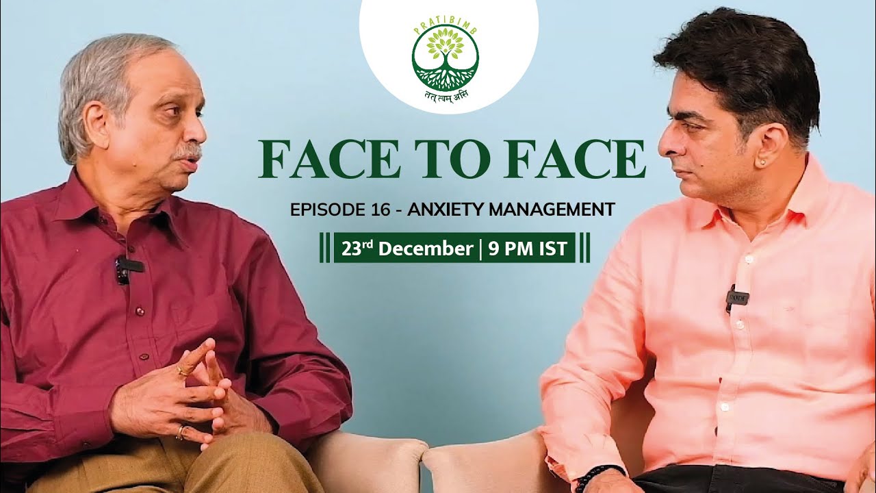 Episode 16 - Anxiety Management - Face to Face by Pratibimb Charitable Trust #pratibimblife