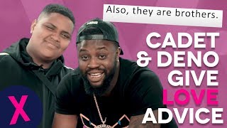 Cadet &amp; Deno Give Hilarious Relationship Advice To Their Fans