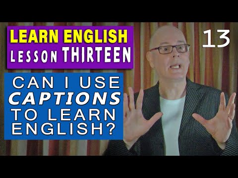 How to learn English with Captions - Lesson 13 - Speak English with Mr Duncan