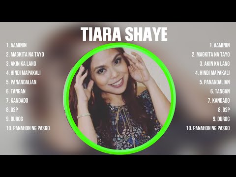 Tiara Shaye Greatest Hits 2024 - Pop Music Mix - Top 10 Hits Of All Time