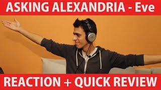 ASKING ALEXANDRIA - Eve | Reaction + Quick Review
