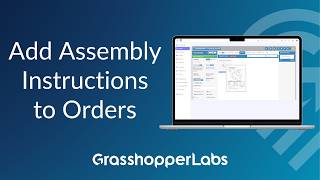 Add Assembly Instructions to Order - Grasshopper Labs