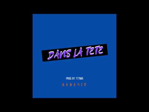 Raba410 - Dans la tête (prod. 777mia)