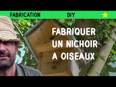 comment construire nichoir pour oiseau