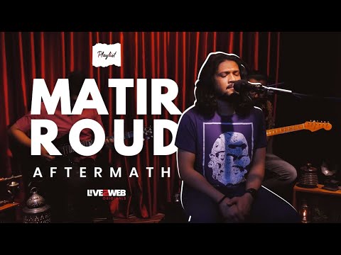 Matir Roud | Aftermath | Playlist | S02